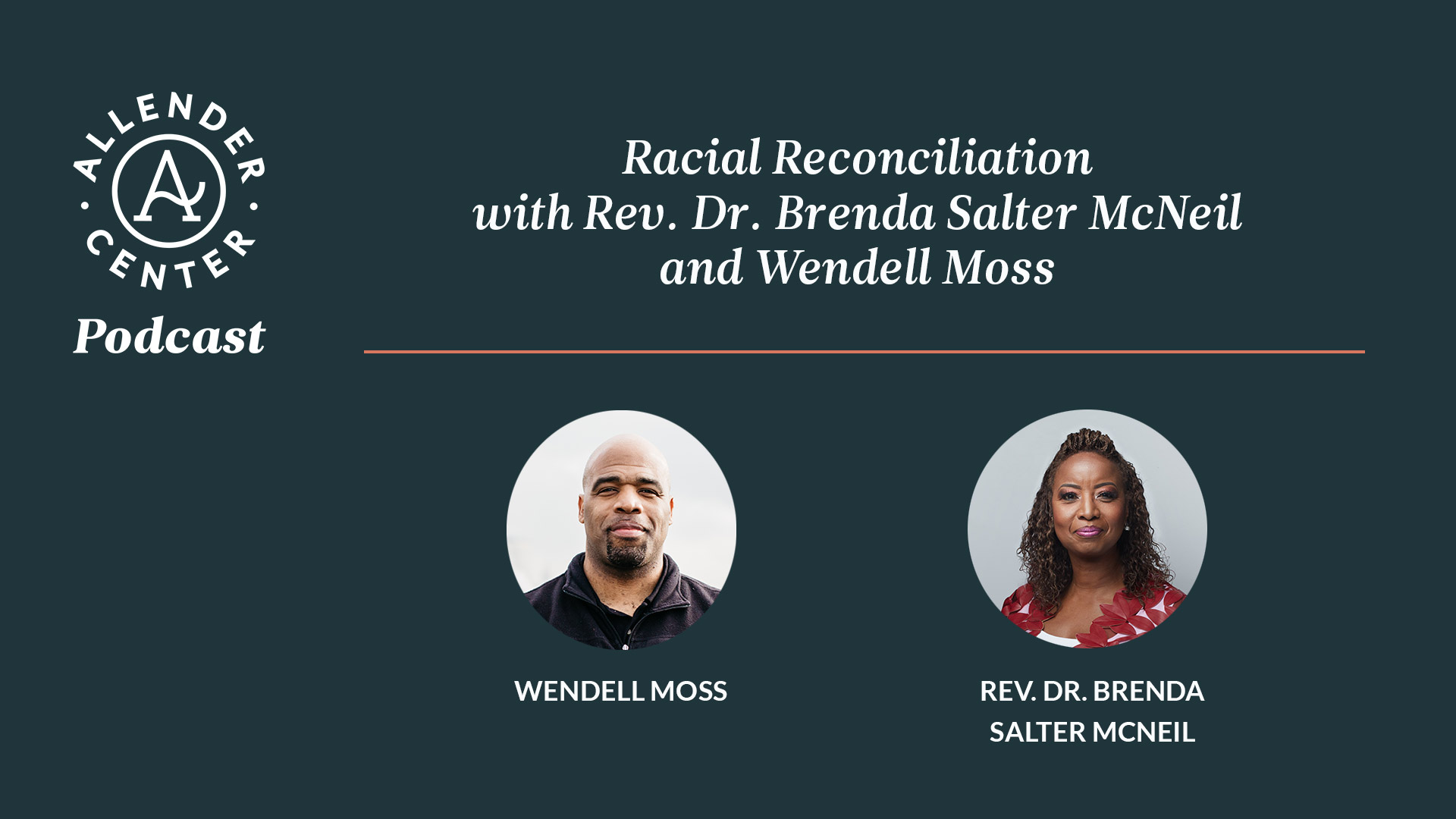 Racial Reconciliation With Rev Dr Brenda Salter Mcneil And Wendell Moss The Allender Center